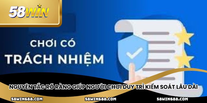 Nguyên tắc rõ ràng giúp người chơi duy trì kiểm soát lâu dài