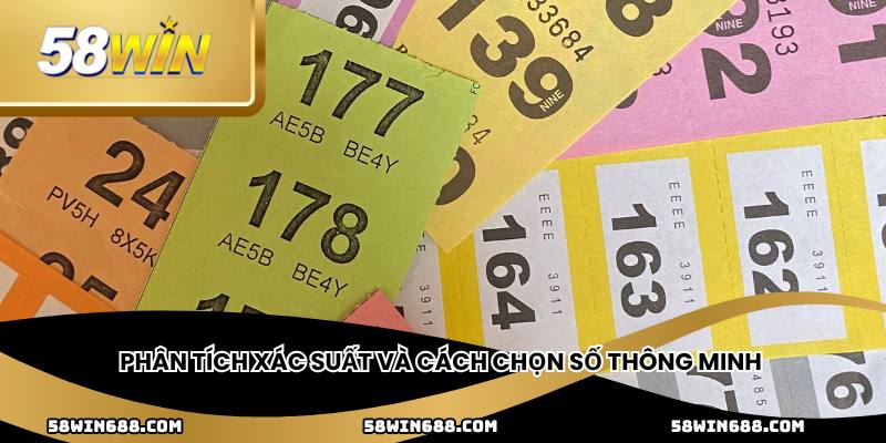 Phân tích xác suất và cách chọn số thông minh
